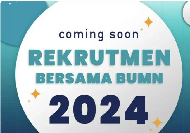 Kabar Gembira! Rekrutmen Bersama BUMN 2024 Kembali Dibuka