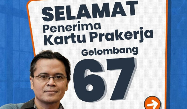 Cara Cek Pengumuman Lolos Kartu Prakerja Gelombang 67, Ini Linknya