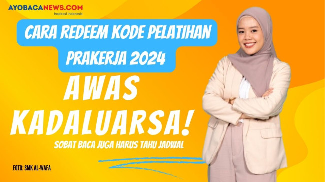 Rugi Besar, Ini yang Terjadi jika Redeem Kode Pelatihan Prakerja 2024 Tidak Digunakan